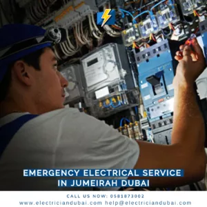 Emergency Electrical Service In Jumeirah Dubai 