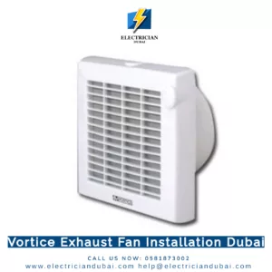Vortice Exhaust Fan Installation Dubai